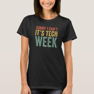Sorry, kan ik niet, het is Tech Week Vintage Retro T-shirt
