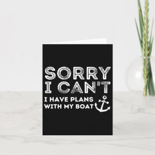 Sorry Kan Ik Niet Ik Heb Plannen Met Mijn Boot - K Kaart