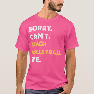 Sorry kan niet beach-volleybal door grappige beach t-shirt