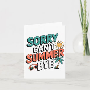Sorry kan niet de zomer afscheid nemen van grappig kaart