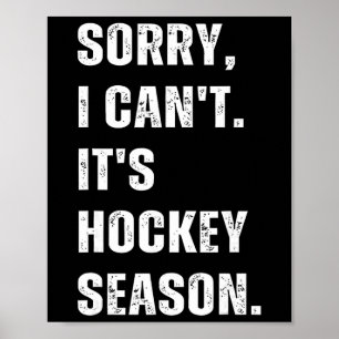 Sorry, kan niet, het is hockeyseizoen _1 poster
