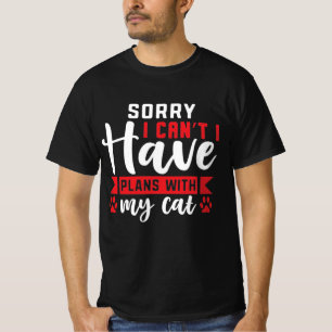 Sorry, kan niet, ik heb plannen met mijn kat, Grap T-shirt