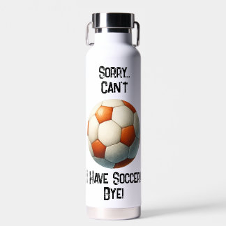 Sorry... kan niet. Ik heb Soccer bye! Waterfles O