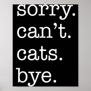 Sorry Kan Niet Katten Dag Leuk Voor Kat Liefhebber Poster