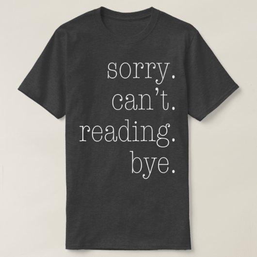 Sorry Kan Niet Lezen Dag T-shirt (Design voorkant)