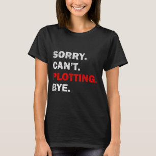 Sorry Kan niet plotten Tot ziens T-shirt