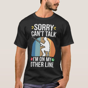 Sorry Kan Niet Praten Grappige Visser Vader T-shirt