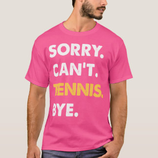 Sorry kan niet tennissen voor grappig tennis t-shirt