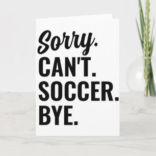 Sorry Kan Niet Voetbal Vaarwel Voetbal Team T Shir Kaart