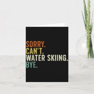 Sorry kan niet waterskiën dag kaart
