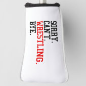 Sorry kan niet worstelen bye worstelaar golfheadcover (Draai 90)
