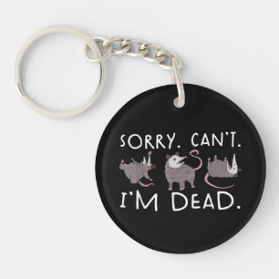 Sorry Kan Opossum Dood Grappige Opossum Nepdood T Sleutelhanger