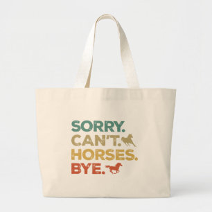 Sorry Kan Paard Dag Grote Tote Bag