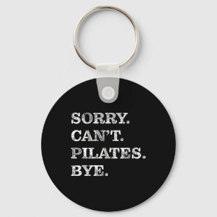 Sorry kan Pilates niet vaarwel zeggen - grappig Sleutelhanger