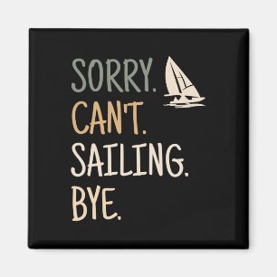 Sorry Kan Zeilen Boot Yachten Racing Skippers Magneet