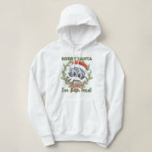 Sorry kerstman, ik ben verwilderd hoodie (Design voorkant)