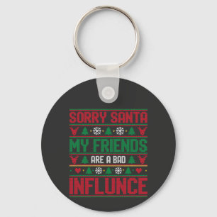 Sorry Kerstman Vrienden Slechte Invloed Lelijk Ker Sleutelhanger