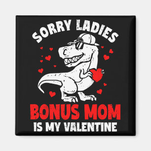 Sorry Ladies Bonus Mama Is Mijn Valentijn Dinosaur Magneet