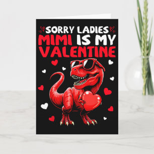 Sorry Ladies Mimi Is My Valentine Dinosaur Houder Kaart