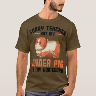 Sorry leraar, maar mijn cavia at Pets T-shirt