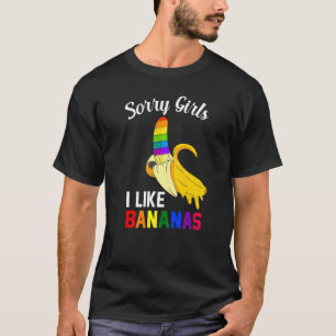 Sorry meisje dat ik van Bananas Lgbt Gay Pride hou T-shirt