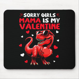 Sorry Meisjes Mama Is Mijn Valentijn Dinosaurus Va Muismat
