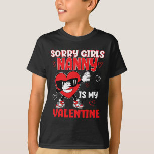 Sorry Meisjes Nanny Is Mijn Valentijn Peuter Valen T-shirt