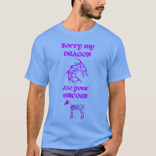 Sorry Mijn Draak At Uw Eenhoorn Paars Blauw T-shirt