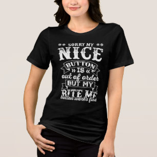 Sorry Mijn Leuke Knop Werkt Niet Tri-Blend Shirt