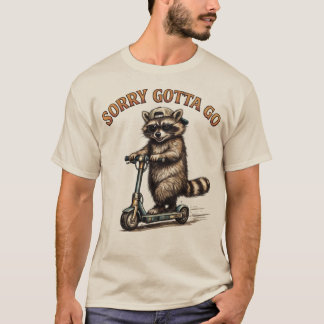 Sorry, moet gaan | Grappige wasbeer elektrische sc T-shirt