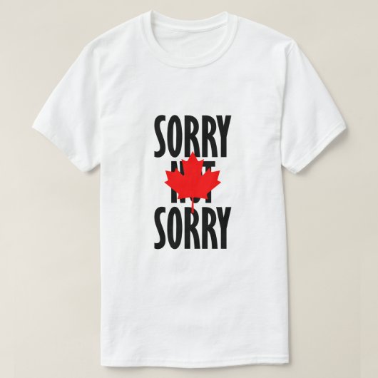 Sorry niet (Canadese versie) T-shirt (Design voorkant)