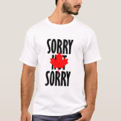 Sorry niet (Canadese versie) T-shirt (Voorkant)