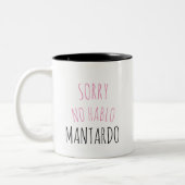 Sorry NO Hablo Mantardo Funny Coffee Mok (Links)