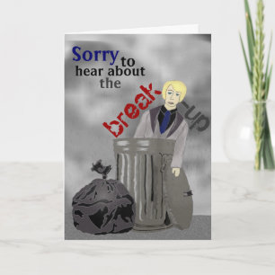 Sorry om te horen over de breuk... je bent gedumpt kaart