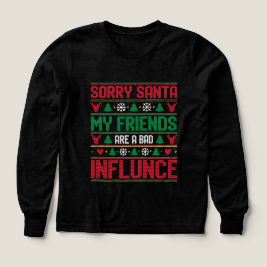 Sorry Santa Friends Bad Influence Ugly Christmas  (Voorkant)