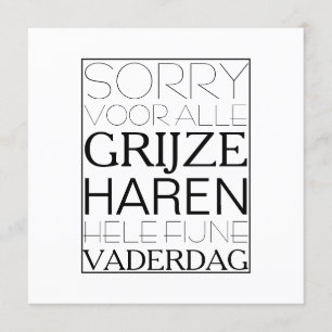 Sorry voor de grijze haren vaderdag kaart
