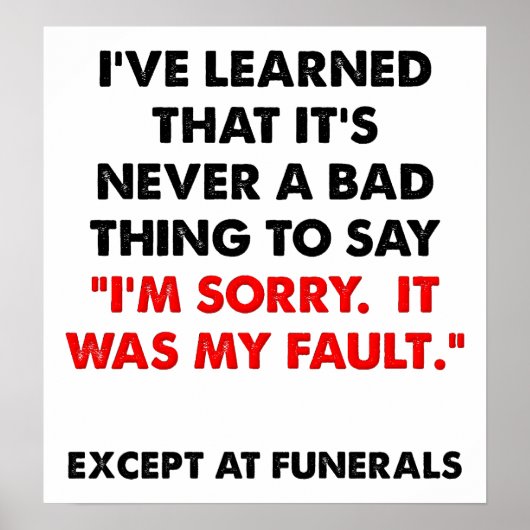 Sorry voor Funerals Funny Poster (Voorkant)
