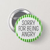 Sorry voor mijn boosheid ronde button 5,7 cm (Voorkant /achterkant)