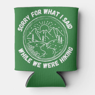 Sorry voor wat ik zei terwijl we aan het wandelen  blikjeskoeler