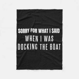 Sorry voor wat ik zei toen ik de boot aan het aanm fleece deken