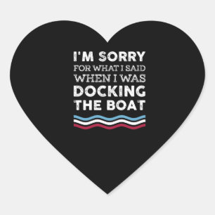 Sorry voor wat ik zei toen ik de boot aandeed hart sticker