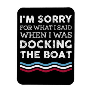 Sorry voor wat ik zei toen ik de boot aandeed magneet