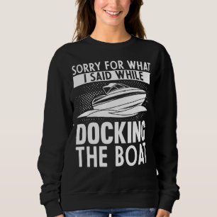 Sorry voor wat ik zei toen ik de boot aandeed trui