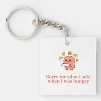 Sorry Voor Wat Ik Zei Toen Ik Honger Had Funny Quo Sleutelhanger