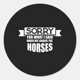Sorry voor wat ik zei toen we geladen werden ronde sticker