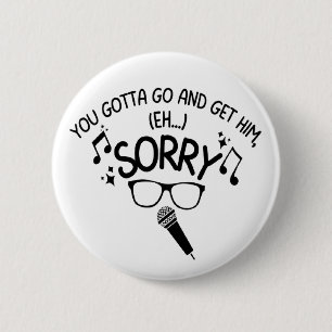 "Sorry" X-Factor Guy Songtekst Meme  Ronde Button 5,7 Cm