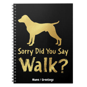 Sorry, zei je wandelen? Grappig T-shirt voor honde Notitieboek