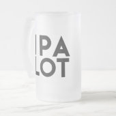 SORT D'IPA. JE FAIS PIPI BEAUCOUP, TASSE GIVRÉE (Devant gauche)
