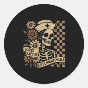 Sorta Ratchet Sorta Nightingale Skeleton Nurse Hal Ronde Sticker