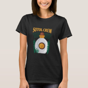 Sotol Cocktails Mexicanen Alcohol Tequila Mezcal T-shirt
